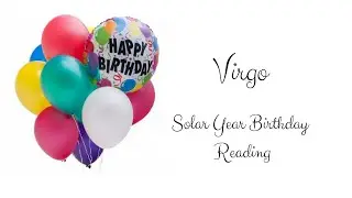 Virgo Solar Year Birthday Extended Reading by Cognitive Universe  ♍️ 🎈🍰