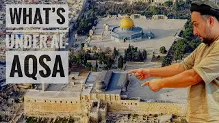 What’s under Masjid al-Aqsa (The Temple Mount)?