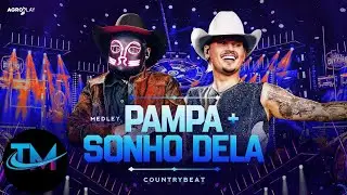 Pampa - Sonho Dela - Isso &Eacute; CountryBeat - TOP MUSIC EDIT OFICIAL