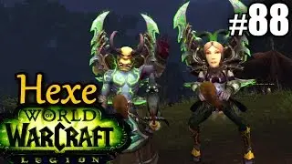 WoW Legion #88 HEXE & TEUFEL ★ let's play legion gameplay german