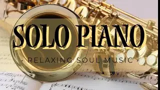 Best Relaxing Solo Piano