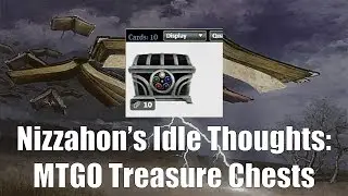 Nizzahon's Idle Thoughts: MTGO Treasure Chests