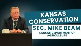 #kansas Dept. of #agriculture Secretary, Mike Beam, Highlights #conservation Efforts & Challenges