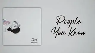 Selena Gomez - People You Know (Slow Version)