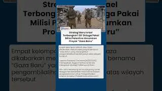 Dugaan Strategi Baru Israel Terbongkar, Milisi Gaza Disebut Dukung Misi Rahasia &ldquo;Gaza Baru&rdquo;