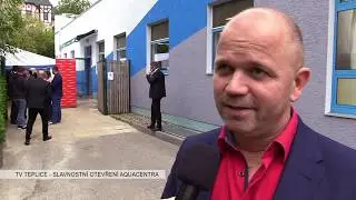 Teplice otevření Aquacentra