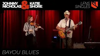Bayou Blues | Johnny Nicholas and Katie Shore