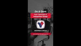 Do & Dont Saat Bekerja di Indoprima Group