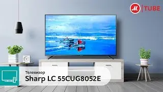 Обзор телевизора Sharp LC-55CUG8052E с экспертом &laquo;М.Видео&raquo;