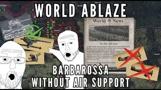 World Ablaze Mod (9.2) - Barbarossa Without Air Support