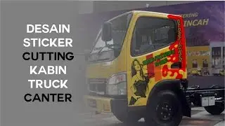 DESAIN VARIASI STICKER KABIN TRUCK CANTER CANTER