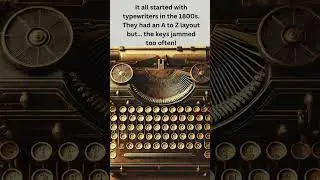 Why Are Keyboards Not A to Z? 🤔 | The Story Behind QWERTY