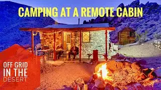 Camping at an abandon miners cabin in the Desert outside of Death Valley