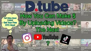 What Is D.Tube | Review? | Make Money By Uploading / Commenting? | The Next Social Media Platform?