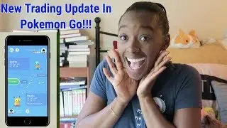 New Trading Update In Pokemon Go!!!