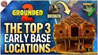 Grounded 2 - Top 3 BEST Base Locations For Early Game