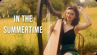 In the Summertime (Harp Cover)