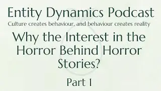 Why the Interest in the Horror Behind Horror Stories? - Part 1 