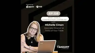EP 128 | What Does a Construction Lawyer Do? with Michelle Cirson