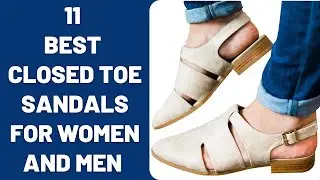 11 Best Closed Toe Sandals For Women And Men 2022