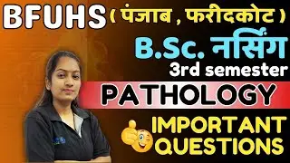 BFUHS BSc NURSING 3RD SEM | PATHOLOGY IMP QUESTIONS | 3rd sem important questions | BSc NURSING 2024
