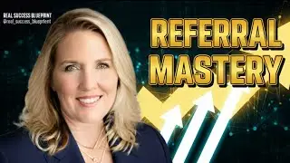 Referral Mastery