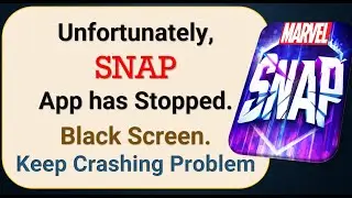 How To Fix Unfortunately, SNAP App has stopped | Keeps Crashing Problem in Android | Not Open