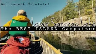 The BEST ISLAND CAMPSITES on Lower Saranac Lake | First Canoe Trip of 2021 | ADIRONDACKS