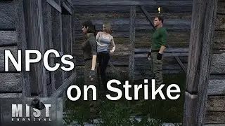 Mist Survival S 4 E 96 - NPCs on Strike