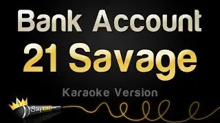 21 Savage - Bank Account (Karaoke Version)