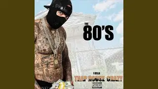 Trap House Crazy (The 80's)