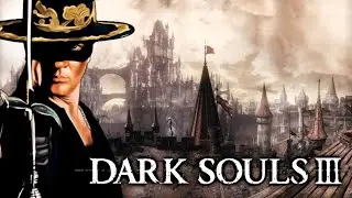 Dark Souls 3 - vamos invadir mas somos o ZORRO kkk