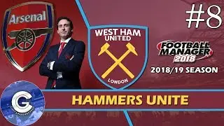 Let's Play West Ham FM18 | HAMMERS UNITE #8 | ARSENAL | Football Manager 2018