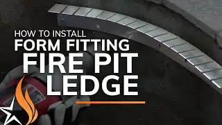 How To Install the Form Fitting Fire Pit Ledge By Starfire Direct