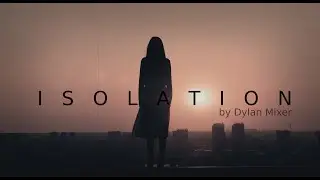 Dylan Mixer - Isolation