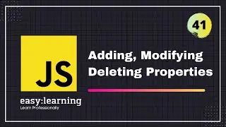 JavaScript for Beginners A -Z #41 | Adding, Modifying  Deleting Properties - Objects