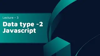 Data Type  - 2 Lecture 4 || Tutorial || New course on JavaScript || #forbeginners  #js #2024 #coding