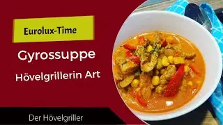 Gyrossuppe H&ouml;velgrillerin Art