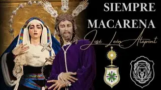 SIEMPRE MACARENA (José León Alapont) | BM Santa Ana #SanGonzalo24