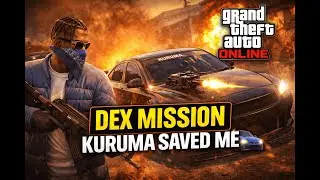DEX Mission + Kuruma 🚗 | GTA Online