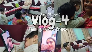 Family Chaos & Cutest Laughs❣️ | Day with My Chora Chori  | daily vlogs | day -4 
