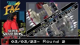 Friday Night Faz Club -2- 03/03/23 - R2 - Game 3 - CloudStrife_ExSoldier vs PrValkyrie - SSBU