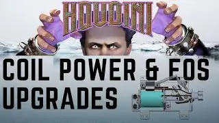 Houdini Coil Power and EOS Upgrades