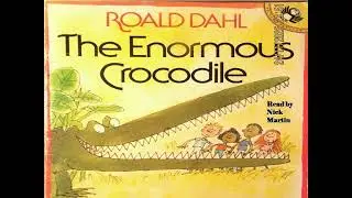 The Enormous Crocodile by Roald Dahl. Short story audiobook read by Nick Martin
