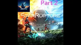 Star Rupture Early Access Solo First Playthrough Part 2
