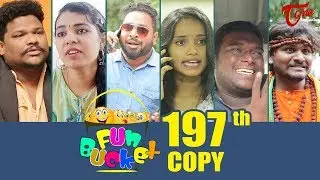 Fun Bucket | 197th Episode | Funny Videos | Telugu Comedy Web Series | Harsha Annavarapu | TeluguOne