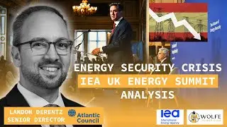 Lights out in Spain! IEA Energy Security Summit | Atlantic Council's Landon Derentz | S1EP40
