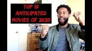 Top 10 Anticipated Movies of 2020