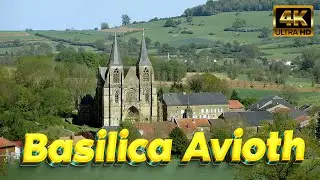 Basilica of Our Lady of Avioth. France |4KK| Outdoor Travel