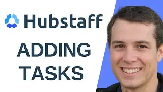 How To Add Tasks In HubStaff (Full Guide)